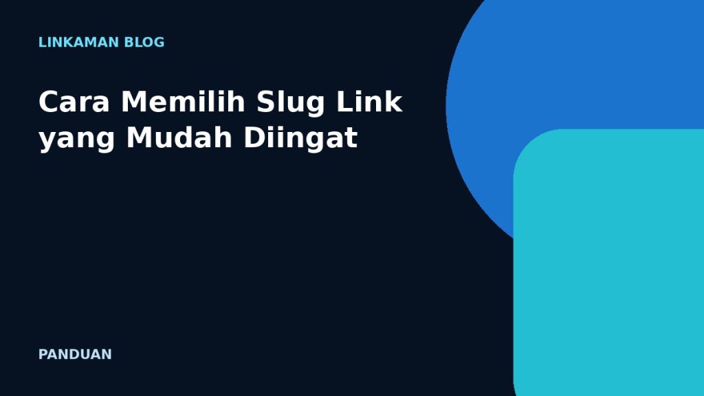 Cara Memilih Slug Link yang Mudah Diingat