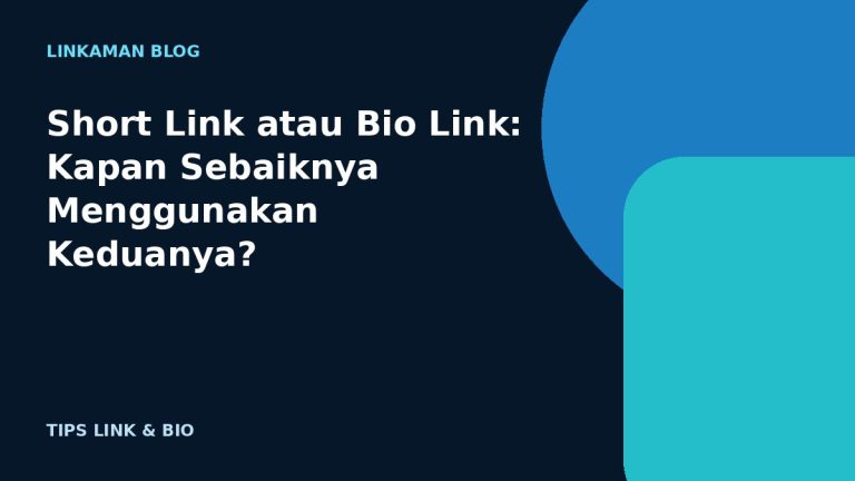 Short Link atau Bio Link: Kapan Sebaiknya Menggunakan Keduanya?