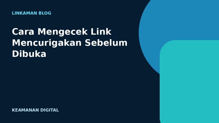 Cara Mengecek Link Mencurigakan Sebelum Dibuka