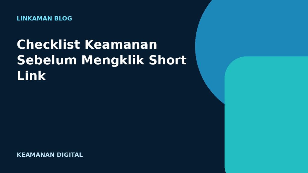 Checklist Keamanan Sebelum Mengklik Short Link