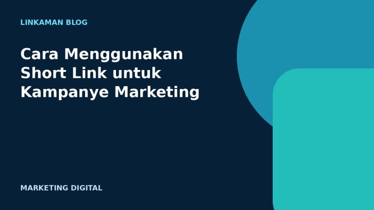 Cara Menggunakan Short Link untuk Kampanye Marketing