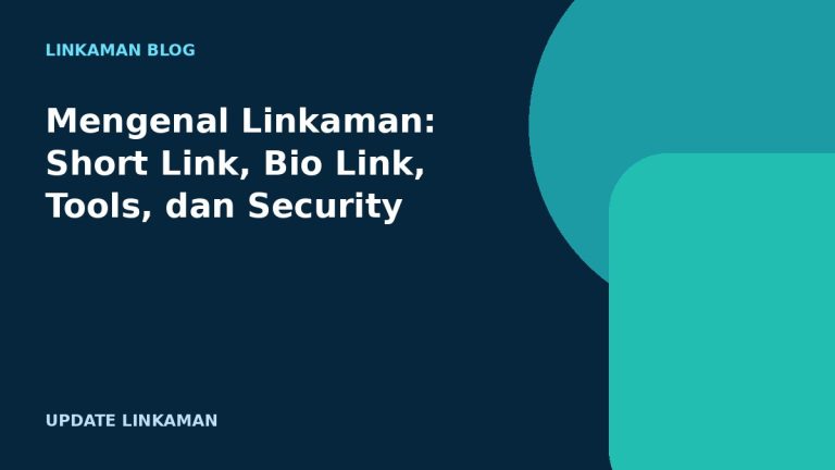 Mengenal Linkaman: Short Link, Bio Link, Tools, dan Security